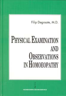 Filip Degroote: Physical Examination and Observations in Homoeopathy