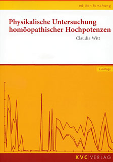 Claudia Witt: Physikalische Untersuchung Homöopathischer Hochpotenzen