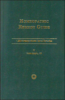 Robin Murphy: Homeopathic Remedy Guide