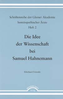 Ekkehard Fräntzki: Die Idee der Wissenschaft bei Samuel Hahnemann