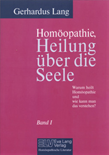 Gerhardus Lang: Homöopathie, Heilung über die Seele in 2 Bänden