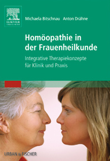 Michaela Bitschnau / Anton Drähne: Homöopathie in der Frauenheilkunde