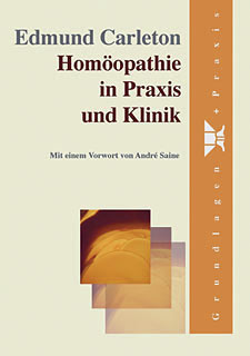 Edmund Carleton: Homöopathie in Praxis und Klinik