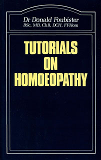 Donald Foubister: Tutorials on Homoeopathy
