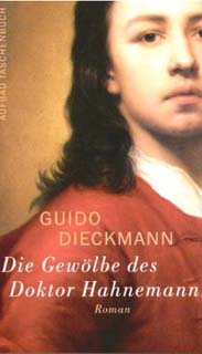 Guido Dieckmann: Die Gewölbe des Doktor Hahnemann