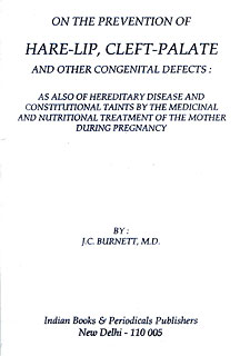 James Compton Burnett: On the Prevention of Hare-Lip, Cleft-Palate and other Congenital Defects