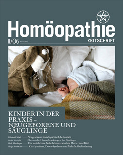 Zeitschrift: Homöopathie Zeitschrift 2006-II Kinder in der Praxis I - Neugeborene und Säuglinge