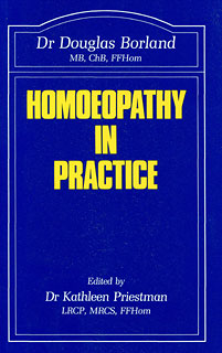 Douglas M. Borland: Homoeopathy in practice