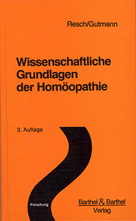Gerhard Resch / Victor Gutmann: Wissenschaftliche Grundlagen der Homöopathie