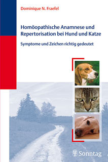 Dominique Fraefel: Homöopathische Anamnese und Repertorisation bei Hund und Katze