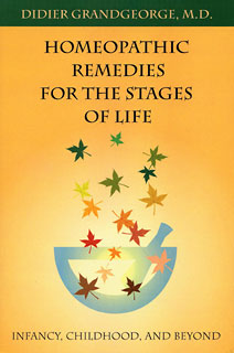 Didier Grandgeorge: Homeopathic Remedies for the stages of life