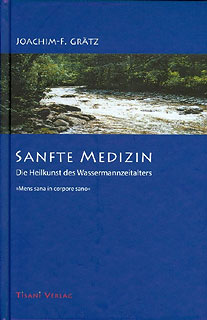 Joachim-F. Grätz: Sanfte Medizin