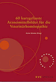 Achim Schütte: 60 kurzgefasste Arzneimittelbilder für die Veterinärhomöopathie