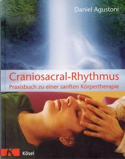 Daniel Agustoni: Craniosacral-Rhythmus