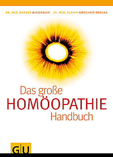 Markus Wiesenauer / Suzann Kirschner-Brouns: Homöopathie - Das große Handbuch