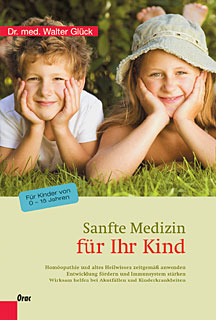 Walter Glück: Sanfte Medizin für Ihr Kind