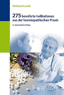 Willibald Gawlik: 275 bewährte Indikationen aus der homöopathischen Praxis