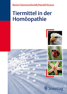 Harald Knauss / Rosina Sonnenschmidt: Tiermittel in der Homöopathie