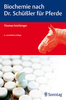 Thomas Feichtinger: Biochemie nach Dr. Schüßler für Pferde