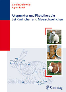 Carola Krokowski / Agnes Fatrai: Akupunktur und Phytotherapie bei Kaninchen und Meerschweinchen