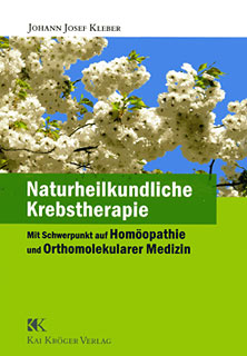 Johann J. Kleber: Naturheilkundliche Krebstherapie