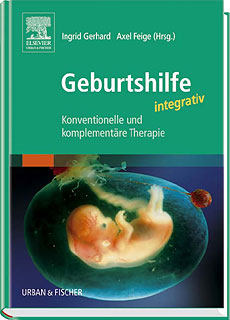 Ingrid Gerhard: Geburtshilfe integrativ