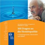Friedrich P. Graf: Hörbuch - 100 Fragen an die Homöopathie
