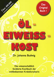 Johanna Budwig Dr.: ÖL-EIWEISS-KOST