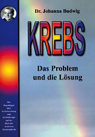 Johanna Budwig Dr.: Krebs - Das Problem und die Lösung