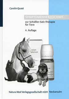 Carolin Quast: Symptomenverzeichnis zur Schüssler-Salz-Therapie für Tiere
