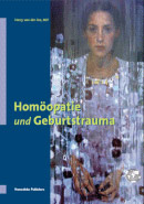 Harry van der Zee: Hom&ouml;opathie und Geburtstrauma