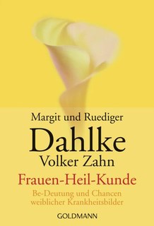 Rüdiger Dahlke / Volker Zahn: Frauen - Heil - Kunde
