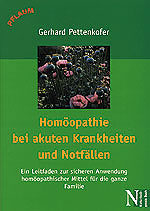 Gerhard Pettenkofer: Homöopathie bei akuten Krankheiten und Notfällen