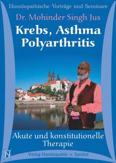Mohinder Singh Jus: Krebs, Asthma und Polyarthritis. Akute und konstitutionelle Therapie - CD 1-7 & Bonus CD