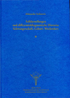 Aleksandar Stefanovic: Falldarstellungen und differentialdiagnostische Hinweise, Schwangerschaft, Geburt, Wochenbett