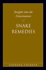 Sadhana Thakkar: Insights Into the Consciousness of Snake Remedies