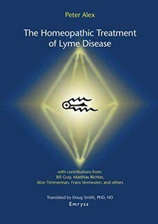 Peter Alex: The Homeopathic Treatment of Lyme Disease