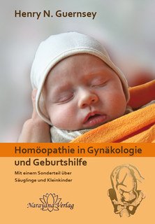 Henry Newell Guernsey: Homöopathie in Gynäkologie und Geburtshilfe