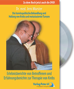 Jens Wurster: Die homöopathische Behandlung und Heilung von Krebs und metastasierender Tumore - DVD