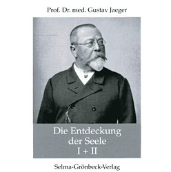 Gustav Jaeger: Die Entdeckung der Seele I + II