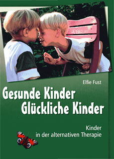 Elfie Fust: Gesunde Kinder, Glückliche Kinder