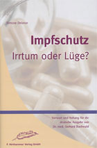 Simone Delarue: Impfschutz - Irrtum oder Lüge?