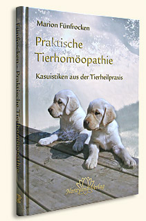 Marion Fünfrocken: Praktische Tierhomöopathie
