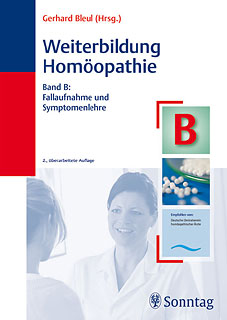 Gerhard Bleul (Hrsg.): Weiterbildung Homöopathie, Band B