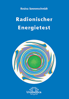 Rosina Sonnenschmidt: Radionischer Energietest
