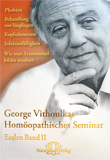 George Vithoulkas: Homöopathisches Seminar Esalen Band 2