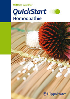 Matthias Wischner: QuickStart Homöopathie
