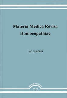 Dominik Müller: Lac caninum - Materia Medica Revisa