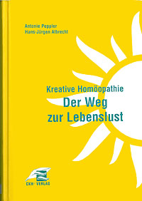 Hans-Jürgen Albrecht / Antonie Peppler: Kreative Homöopathie - Der Weg zur Lebenslust
