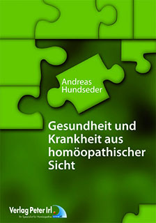 Andreas Hundseder: Gesundheit und Krankheit aus homöopathischer Sicht